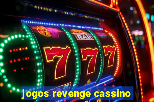 jogos revenge cassino